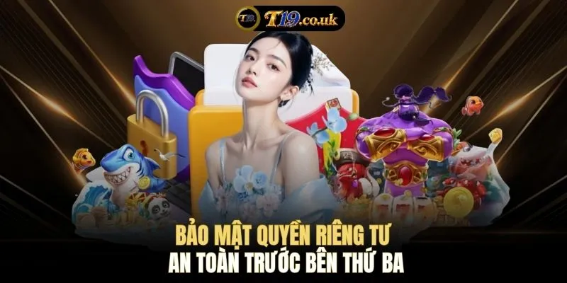 Bảo mật quyền riêng tư an toàn trước bên thứ ba