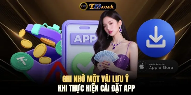 Ghi nhớ một vài lưu ý khi thực hiện cài đặt app