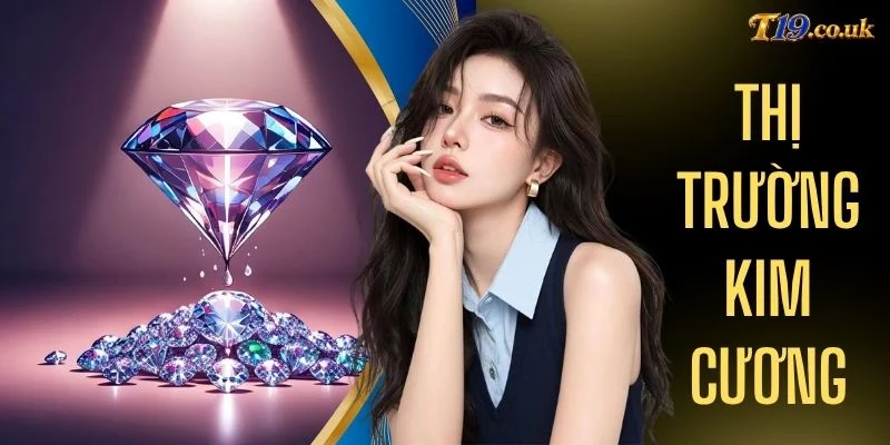 Thị Trường Kim Cương